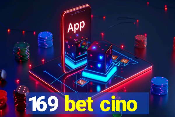 169 bet cino